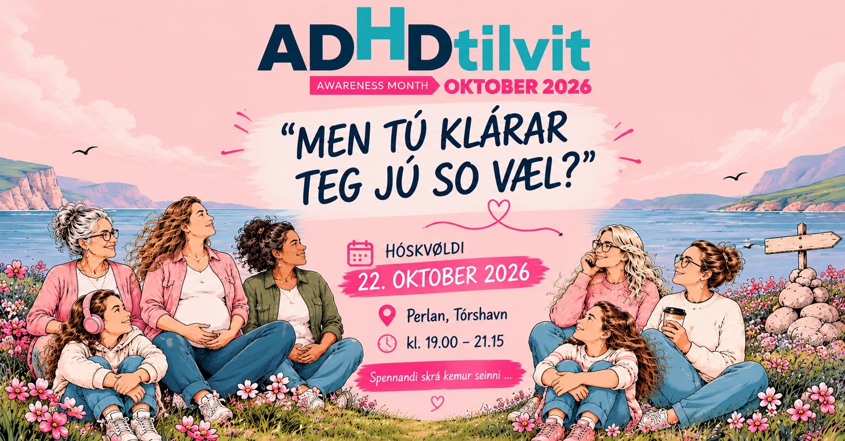 ADHDtilvit 2026: Kvinnur og ADHD/ADD - tað tú ikki sært
